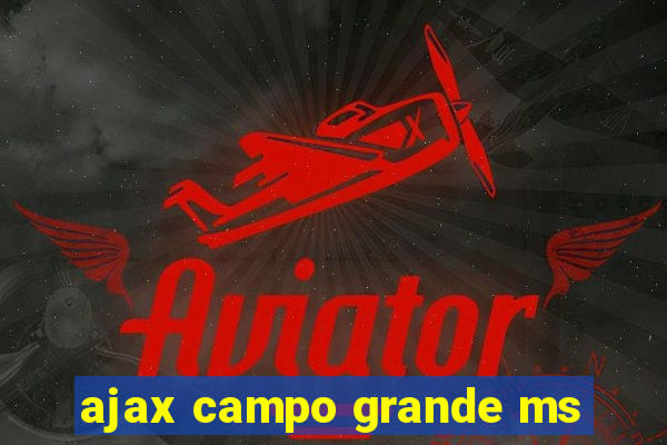 ajax campo grande ms